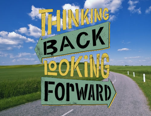 Thinking Back – Looking Forward